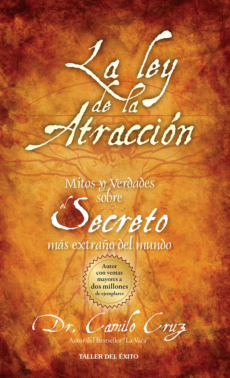 La Ley de La Atraccion: Mitos y Verdades Sobre El Secreto Mas Extrano del Mundo (Spanish Edition)