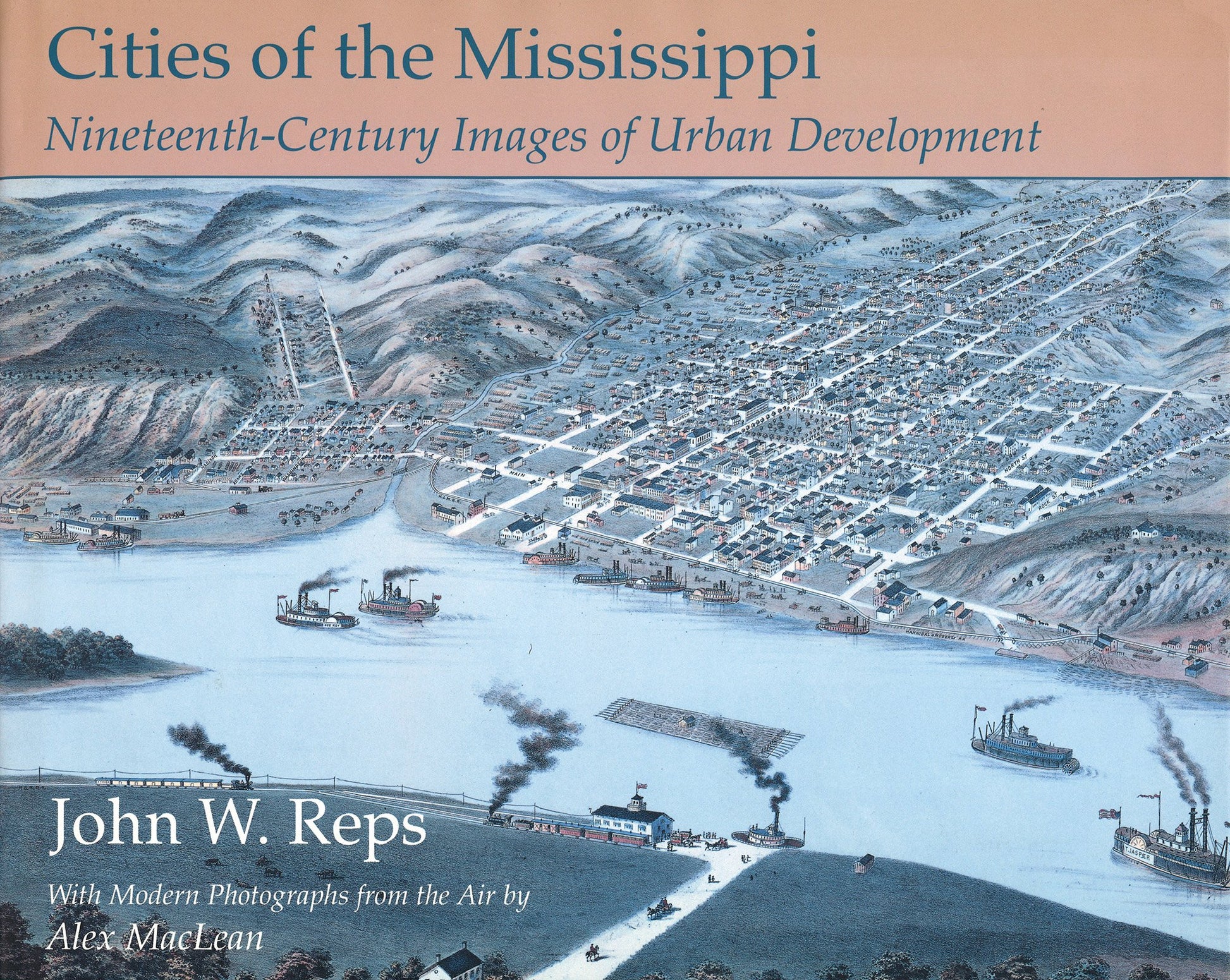 Cities of the Mississippi: Nineteenth-Century Images of Urban Development (Volume 1)