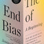 End of Bias: A Beginning
