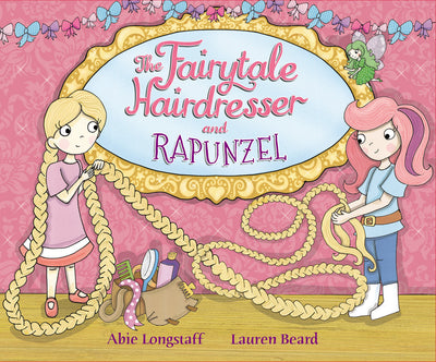 The Fairytale Hairdresser: Or How Rapunzel Got Her Prince! (1)