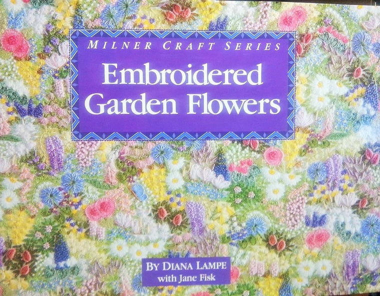 Embroidered Garden Flowers (Milner Craft Series)