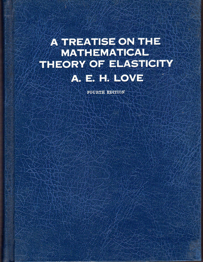 A Treatise on the Mathematical Theory of Elasticity (Dover Books on Engineering)