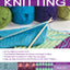 The Complete Photo Guide to Knitting: *All You Need to Know to Knit *The Essential Reference for Novice and Expert Knitters *Packed with Hundreds of ... and Photos for 200 Stitch Patterns