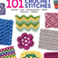 101 Crochet Stitches-Textures Lace Granny Squares Motifs Colorwork Edgings