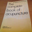 The Complete Book of Acupuncture