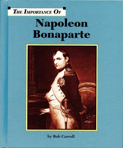 Napoleon Bonaparte (Importance of)