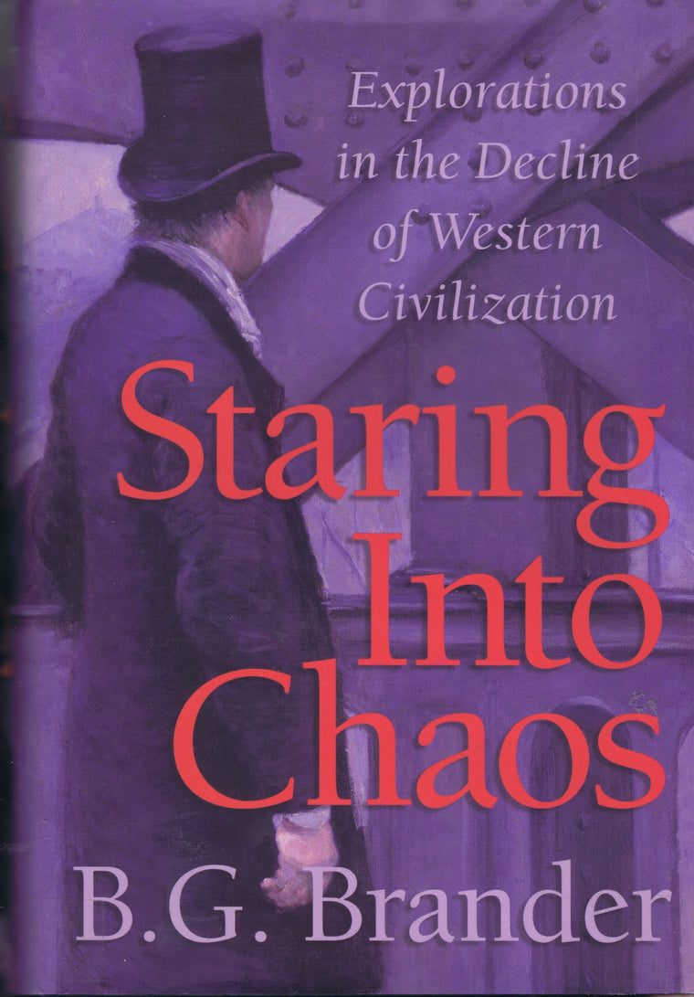 Staring into Chaos: Explorations in the Decline of Western Civilization