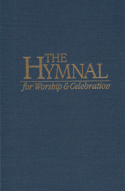 The Hymnal for Worship and Celebration