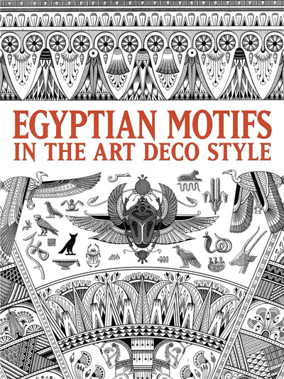 Egyptian Motifs in the Art Deco Style (Dover Pictorial Archi