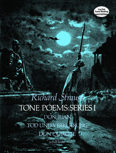 Tone Poems in Full Score, Series I: Don Juan, Tod Und Verklarung, & Don Quixote (Dover Orchestral Music Scores)