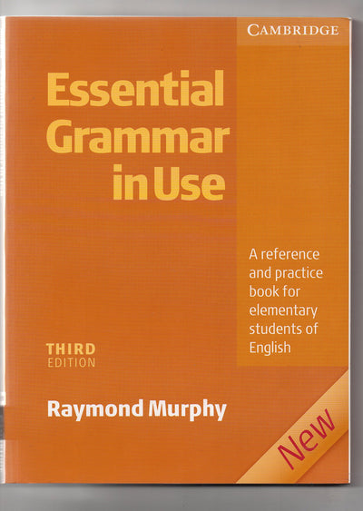 Essential Grammar in Use without answers: A Self-study Reference and Practice Book for Elementary Students of English