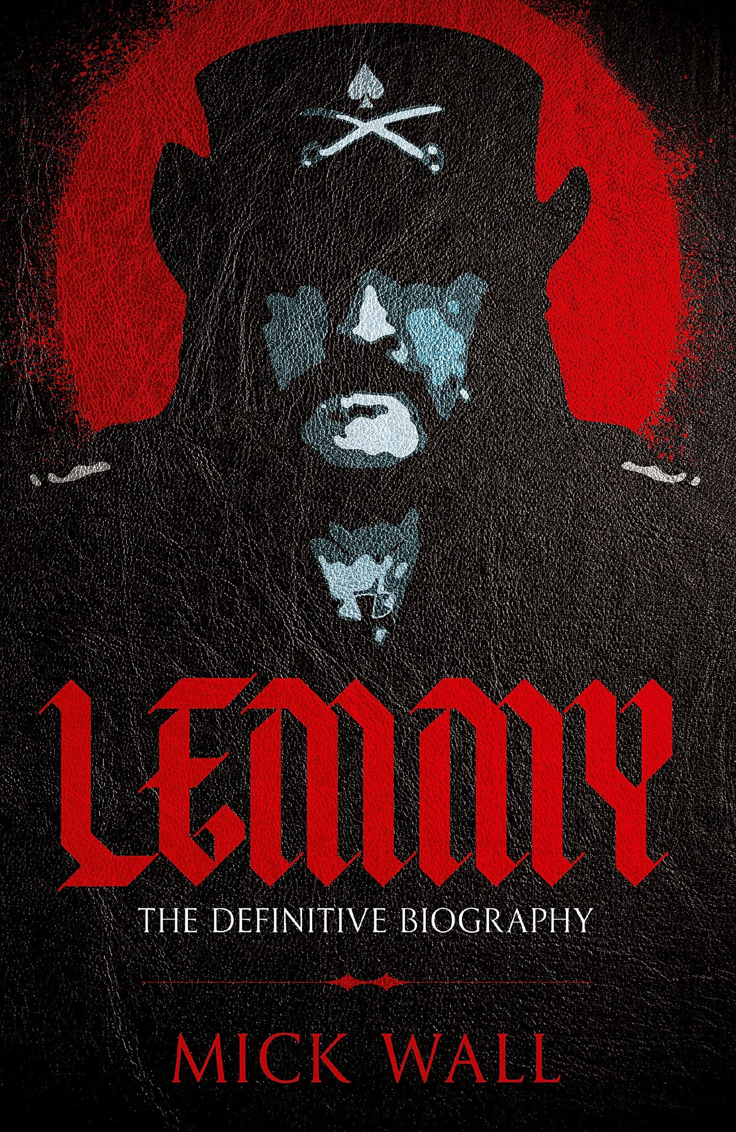 Lemmy: The Definitive Biography
