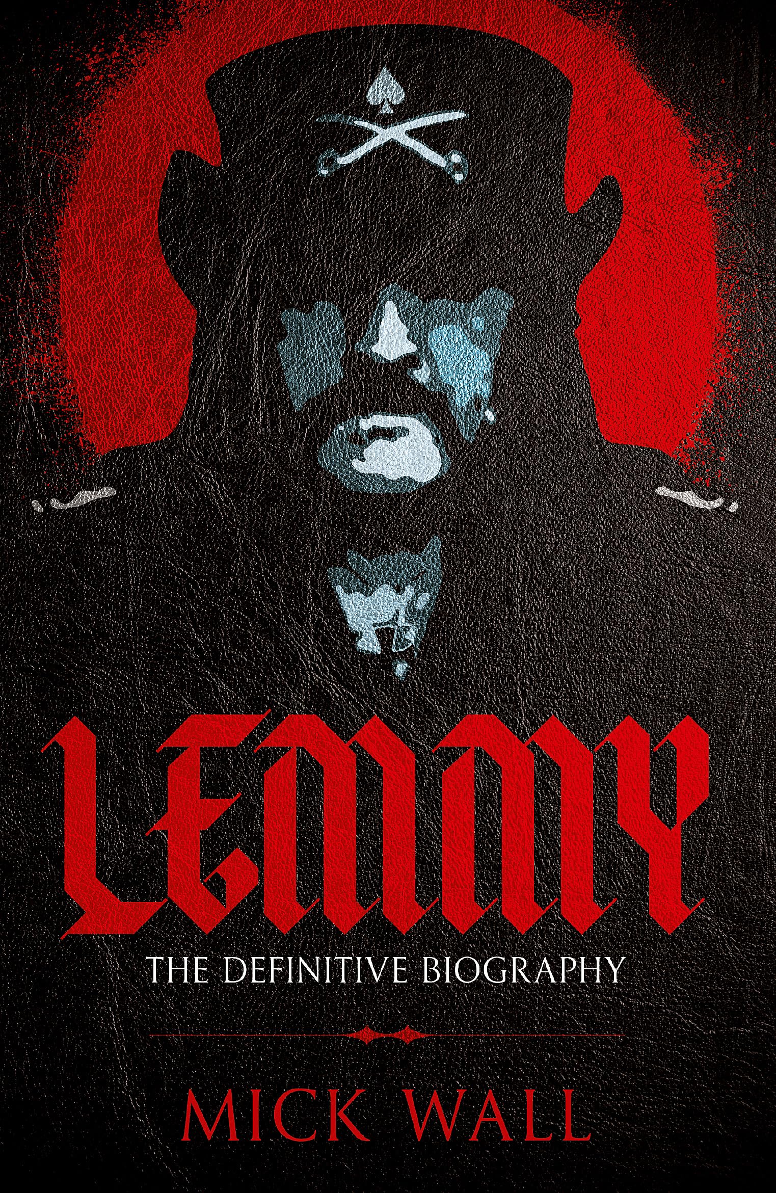 Lemmy: The Definitive Biography