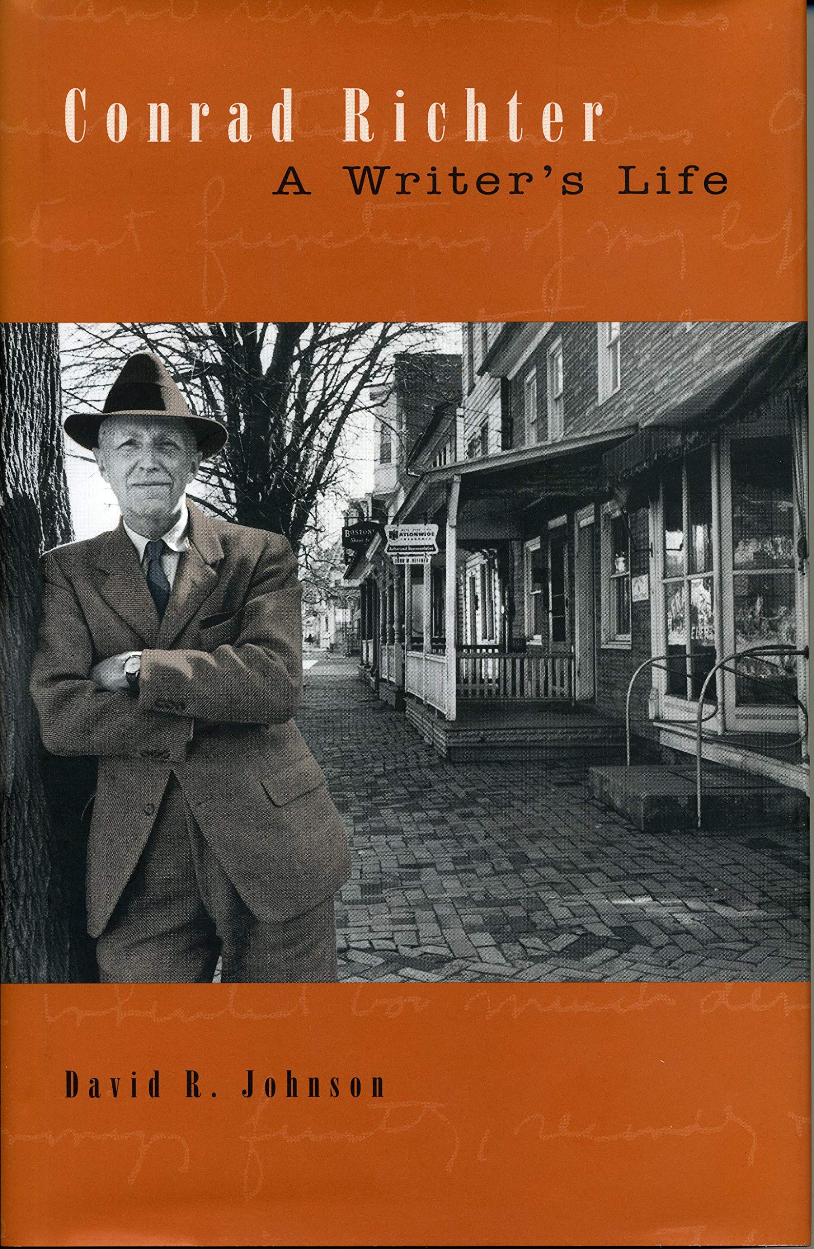 Conrad Richter: A Writers Life (Penn State Series in the History of the Book)