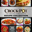 Crockpot Recipe Collection: More Than 350 Crockpot Slow Cooker Recipes from the Leader in Slow Cooking