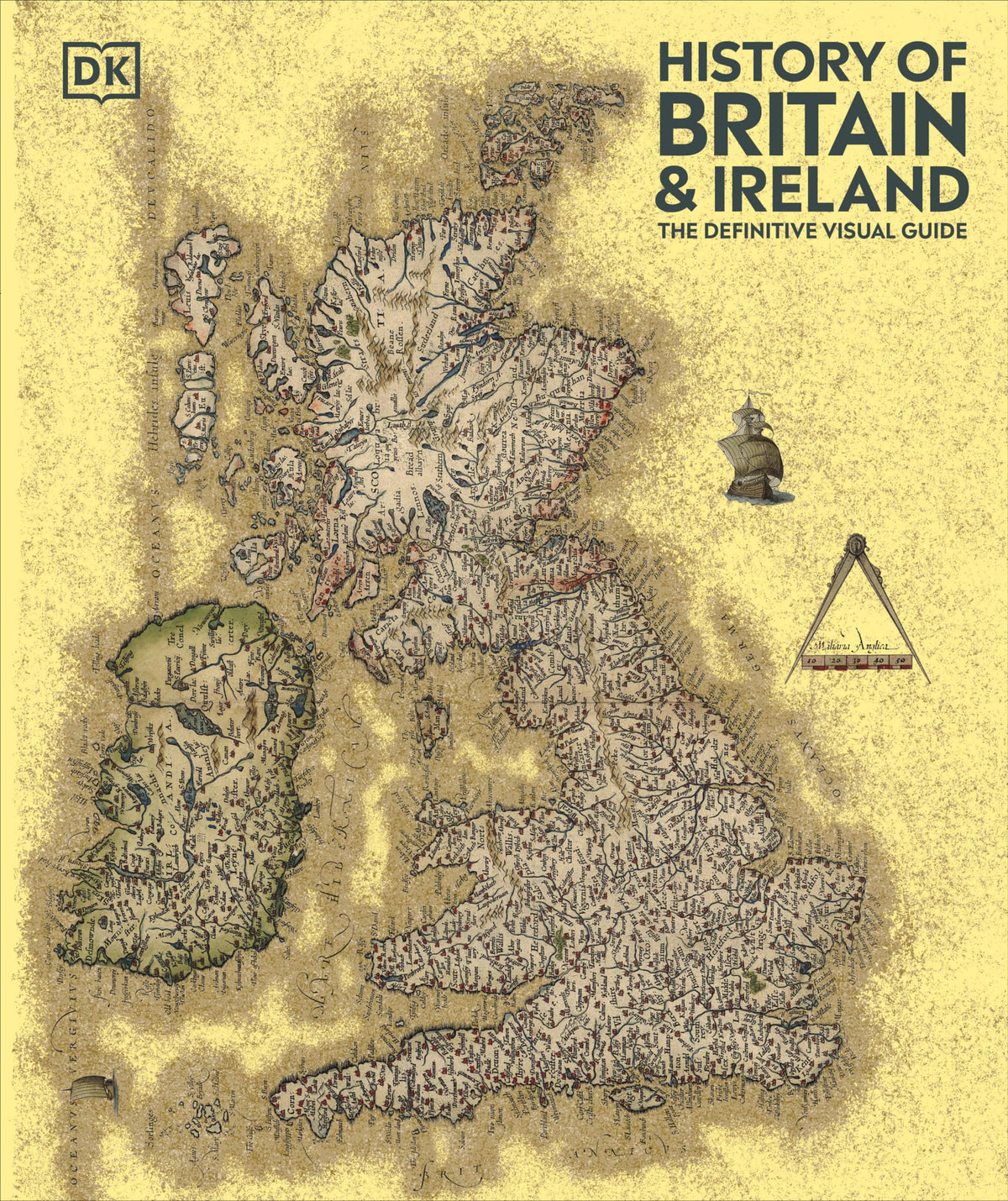 History of Britain and Ireland: The Definitive Visual Guide, New Edition (DK Definitive Visual Histories)