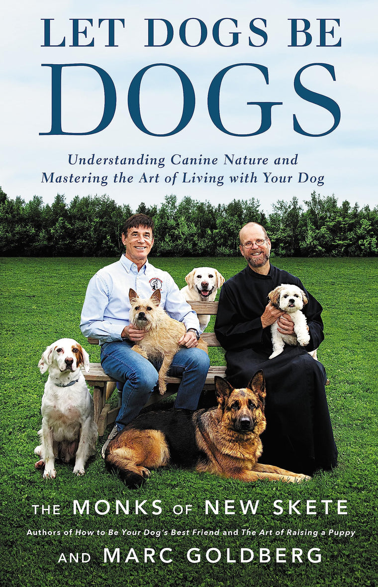 Let Dogs Be Dogs: Understanding Canine Nature and Mastering