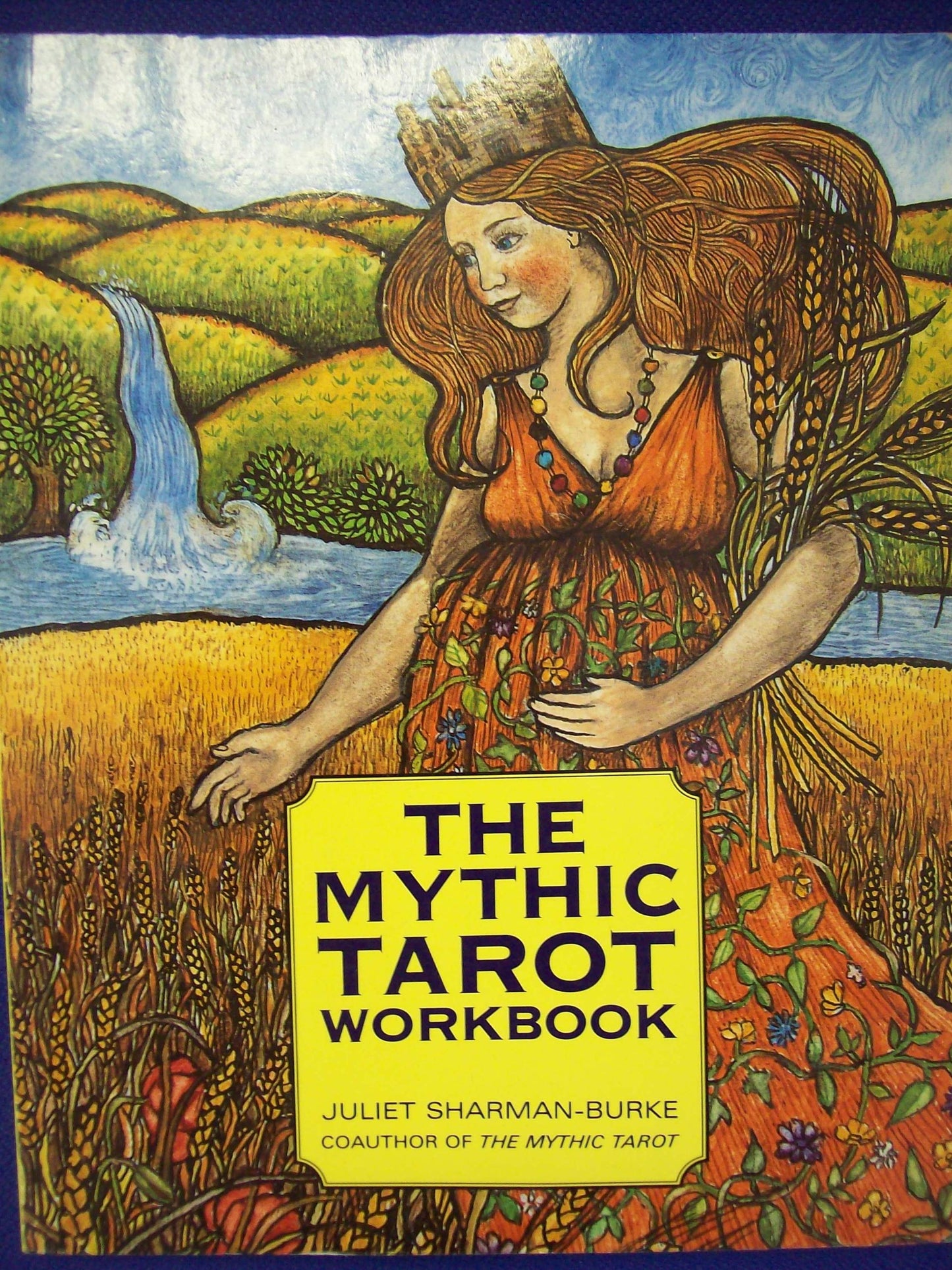 The Mythic Tarot Workbook by Juliet Sharman-Burke