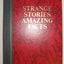 Strange Stories, Amazing Facts: Stories That are Bizarre, Unusual, Odd, Astonishing, and Often Incredible
