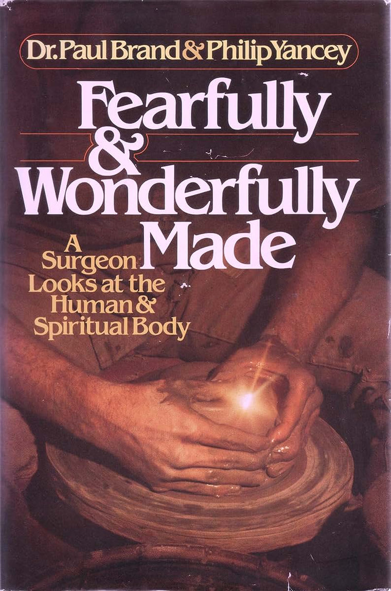 Fearfully and Wonderfully Made: A Surgeon Looks at the Human