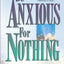 Be Anxious for Nothing: The Art of Casting Your Cares and Resting in God