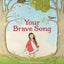 Your Brave Song: An inspirational Children's Picture Book That Shows How Faith in Jesus Can Help Kids Overcome Fear, Worry, & Anxiety