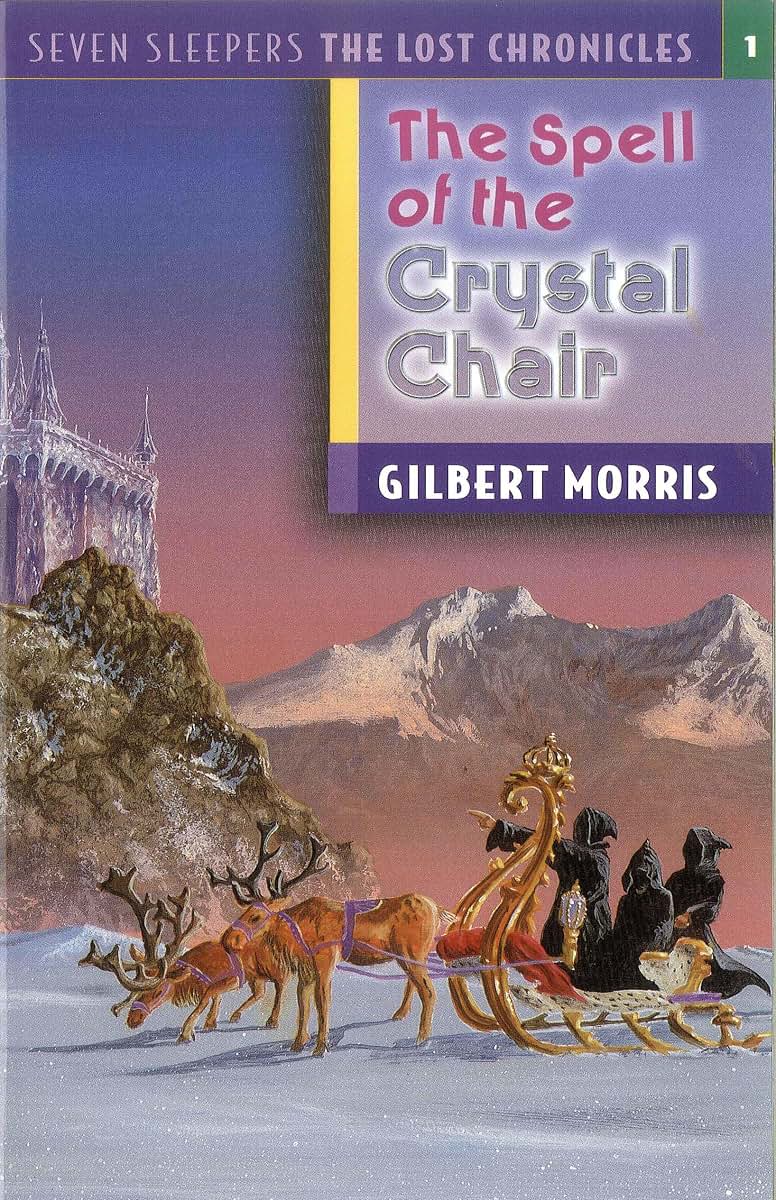 The Spell of the Crystal Chair (Seven Sleepers: The Lost Chronicles #1)