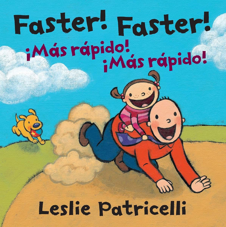 Faster! Faster!/Mas Rapido! Mas Rapido! (Leslie Patricelli board books)