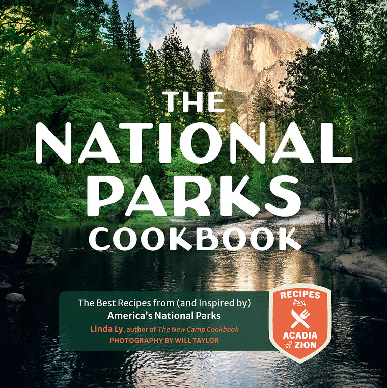 The National Parks Cookbook: The Best Recipes from (and Inspired by) Americas National Parks (Great Outdoor Cooking)