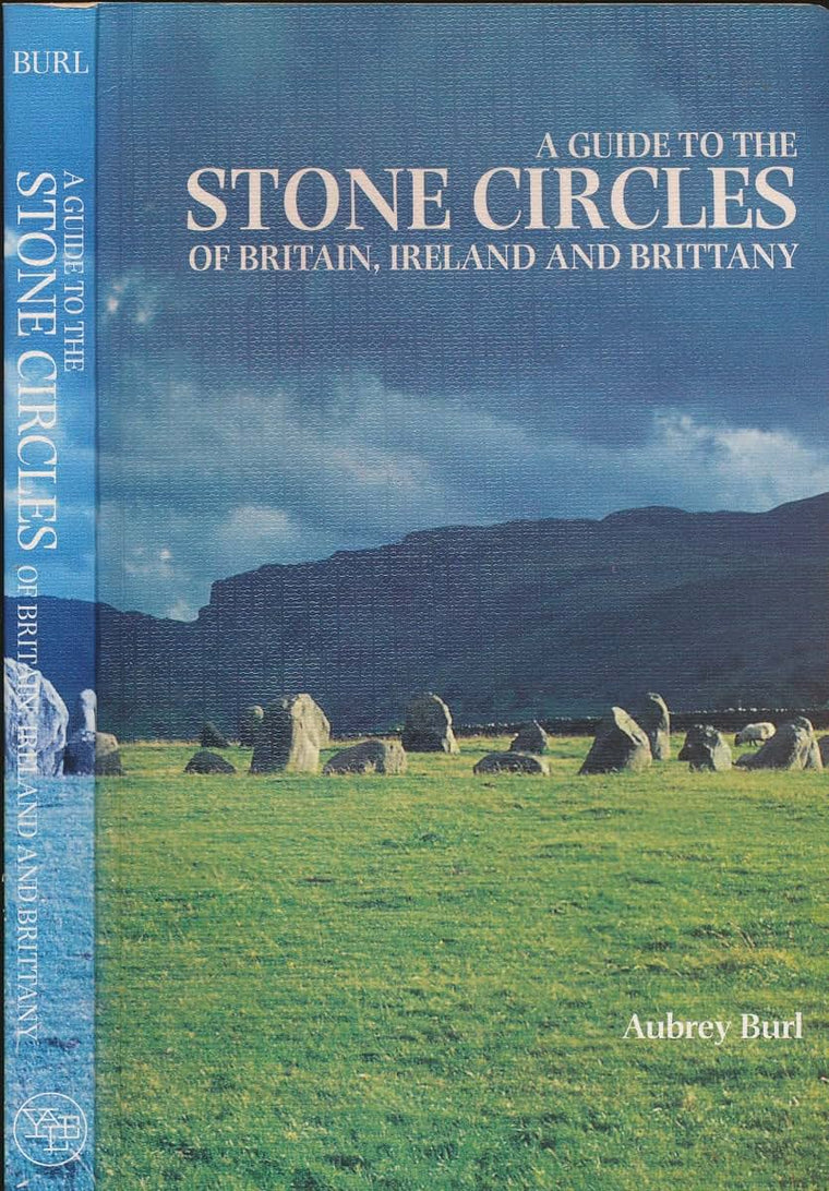 A Guide to the Stone Circles of Britain, Ireland and Brittan