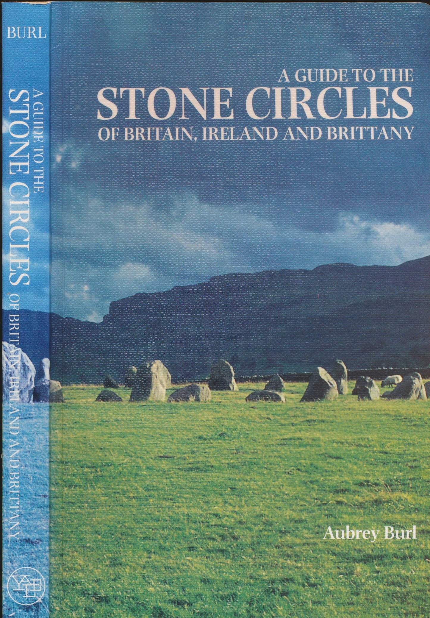 A Guide to the Stone Circles of Britain, Ireland and Brittan