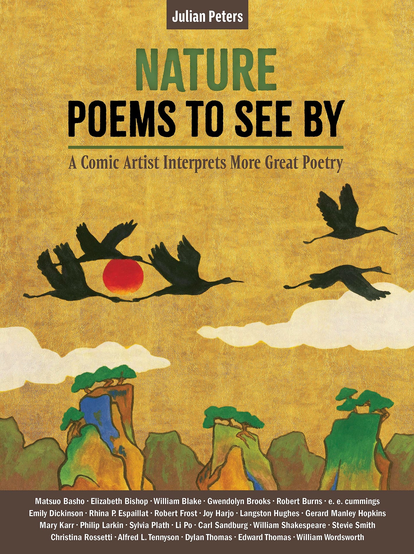 Nature Poems to See By: A Comic Artist Interprets More Great Poetry (Julian Peters Poetry Comics, 2)