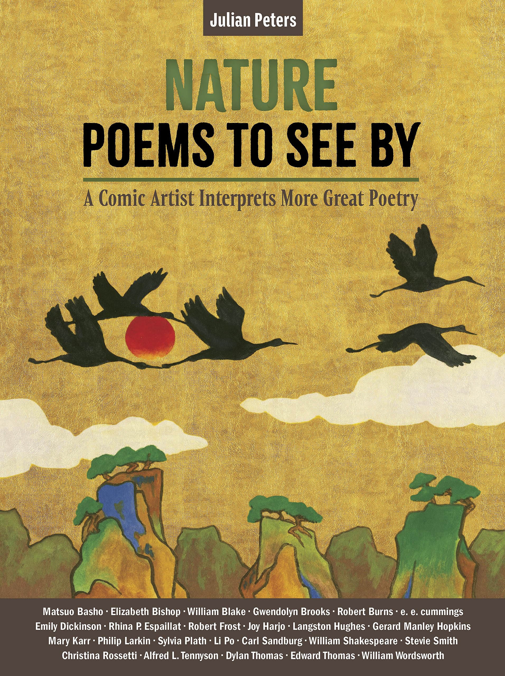 Nature Poems to See By: A Comic Artist Interprets More Great Poetry (Julian Peters Poetry Comics, 2)