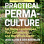 Practical Permaculture: for Home Landscapes, Your Community, and the Whole Earth
