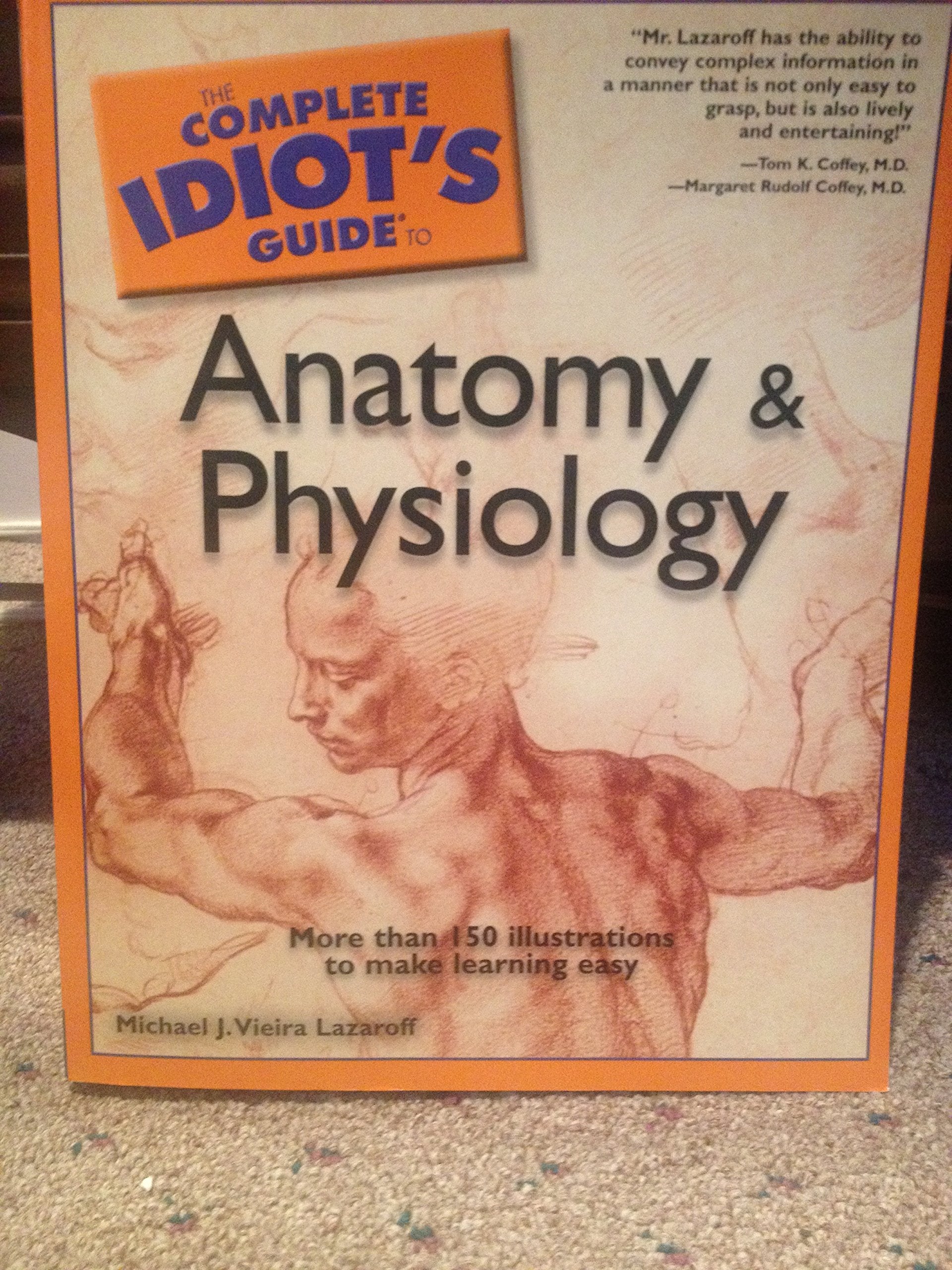 The Complete Idiot's Guide to Anatomy and Physiology