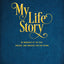 My Life Story: My Memories of the Past, Present, and Thought