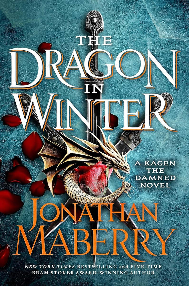 The Dragon in Winter: A Kagen the Damned Novel (Kagen the Damned, 3)