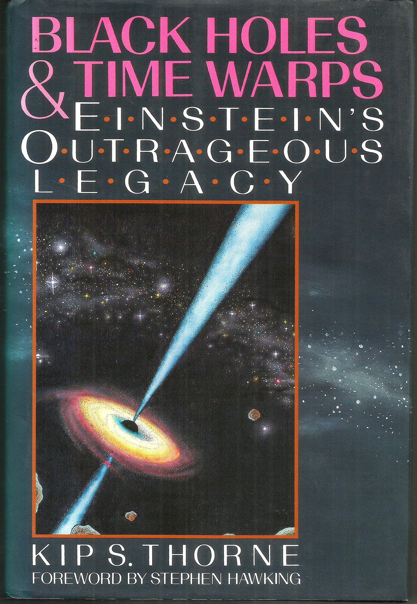 Black Holes and Time Warps: Einsteins Outrageous Legacy (Commonwealth Fund Book Program)