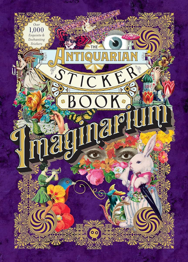 The Antiquarian Sticker Book: Imaginarium: Over 1,000 Exquisite & Enchanting Stickers
