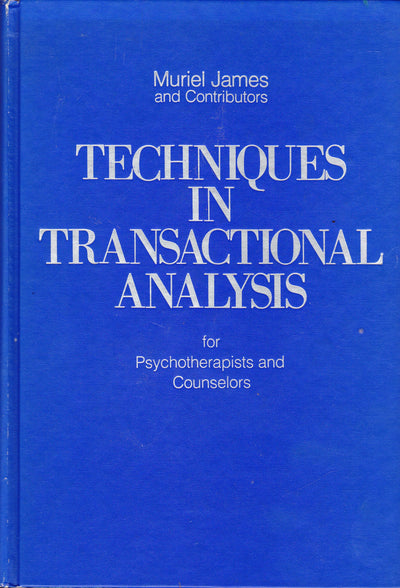 Techniques in transactional analysis for psychotherapists an