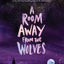 A Room Away From the Wolves