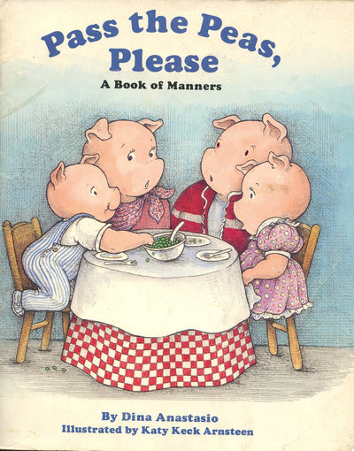Pass the Peas, Please: A Book of Manners