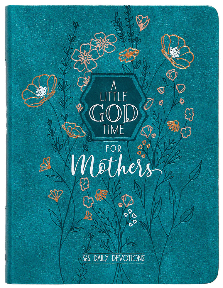 A Little God Time for Mothers: 365 Daily Devotions (6x8)