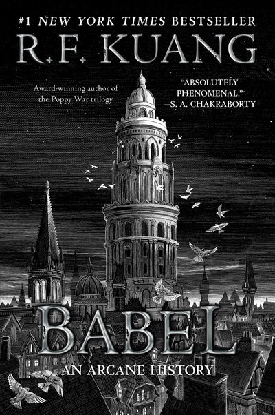 Babel: Or the Necessity of Violence: An Arcane History of the Oxford Translators Revolution-An Historic Fantasy of Dark Academia, Perfect for Fans of Historical Fiction and Nineteenth Century England