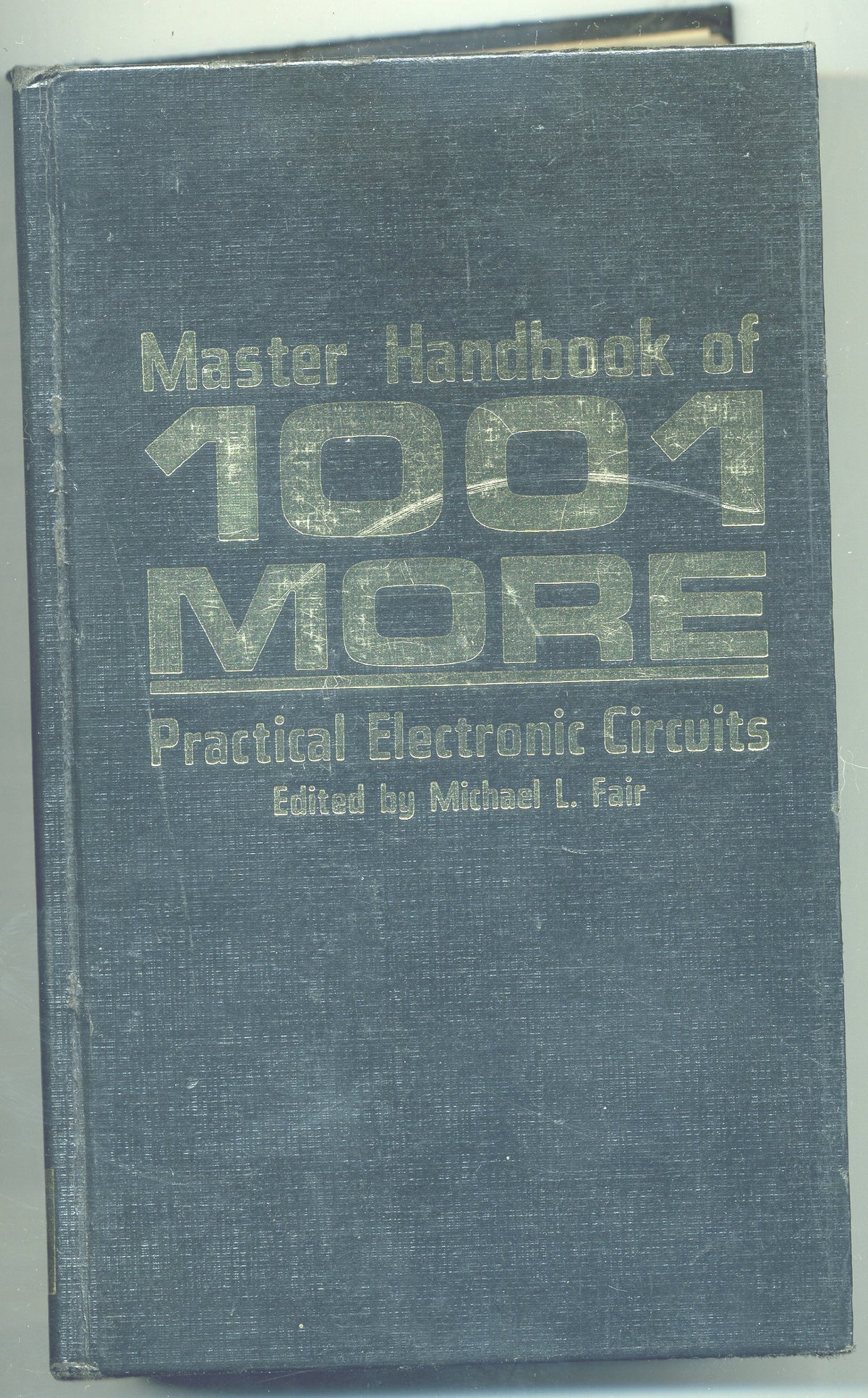 Master Handbook of 1001 More Practical Electronic Circuits