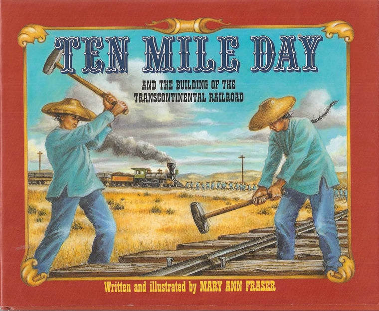 Ten Mile Day and the Building of the Transcontinental Railroad