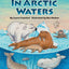 In Arctic Waters (Arbordale Collection)