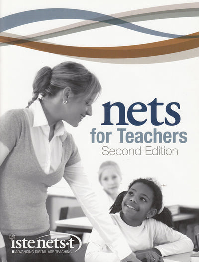 National Educational Technology Standards for Teachers: Second Edition