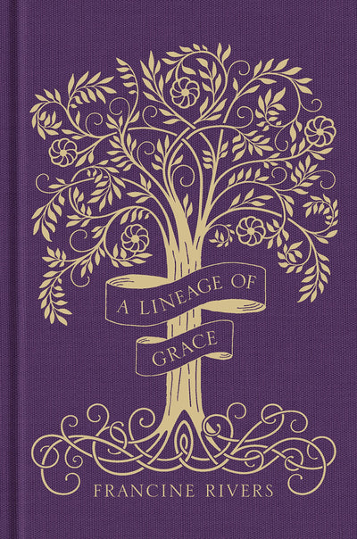 A Lineage of Grace Gift Edition: Biblical Stories of 5 Women