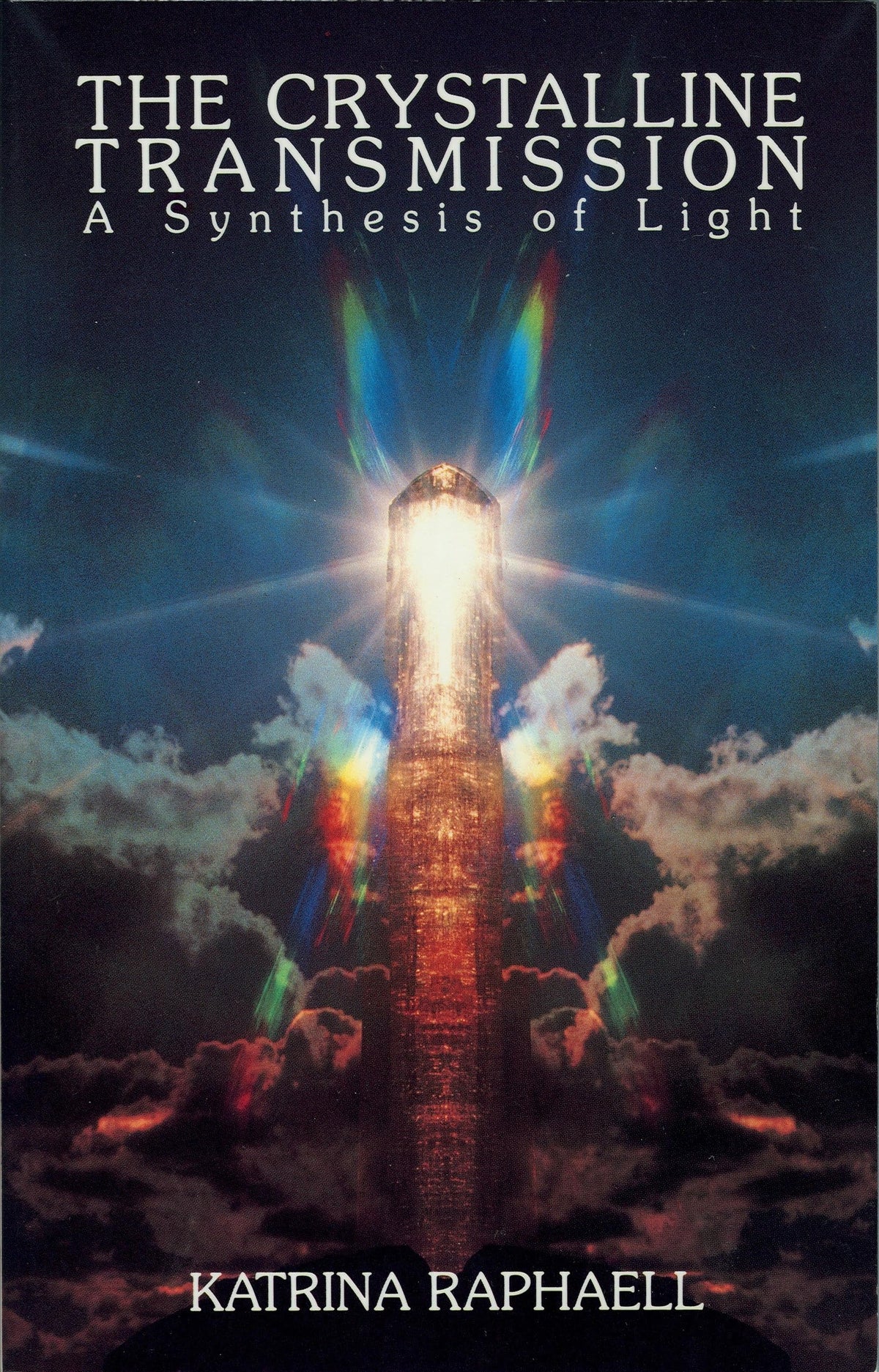 The Crystalline Transmission: A Synthesis of Light (The Crystal Trilogy Vol. 3)